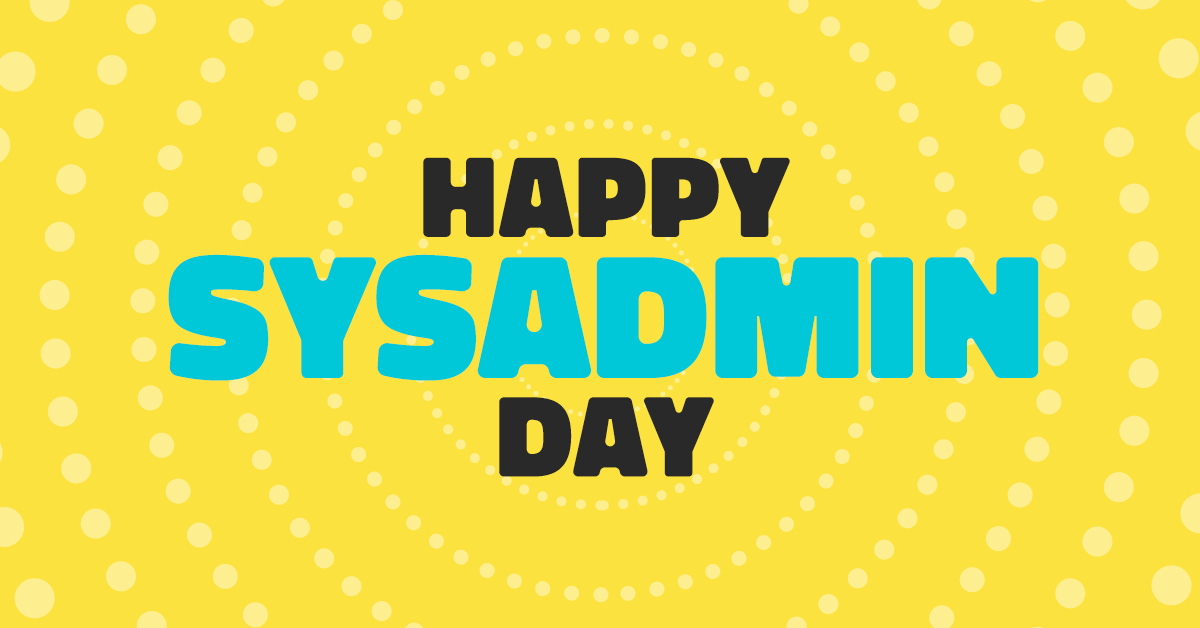 1906 SysAdminDay DayOf 1200x628 NoPrize - روز جهانی مدیر سیستم